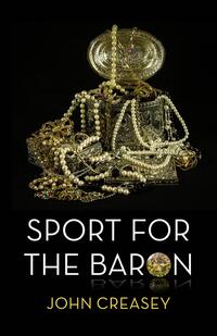 Book Cover for Sport For The Baron by John Creasey
