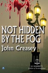 Book Cover for Not Hidden By The Fog by John Creasey