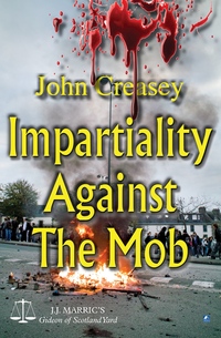Book Cover for Impartiality Against The Mob by John Creasey