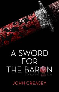 Book Cover for A Sword For The Baron by John Creasey