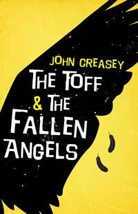 Book Cover for The Toff And The Fallen Angels by John Creasey