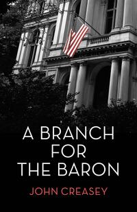 Book Cover for A Branch for the Baron by John Creasey