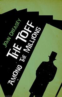 Book Cover for The Toff Among the Millions by John Creasey