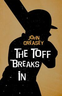 Book Cover for The Toff Breaks In by John Creasey