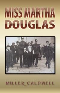 Book Cover for Miss Martha Douglas by Miller H Caldwell