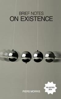 Book Cover for Brief Notes on Existence by John Bishop