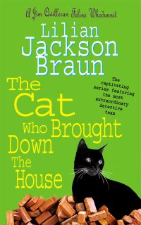 Book Cover for The Cat Who Brought Down the House by Lilian Jackson Braun