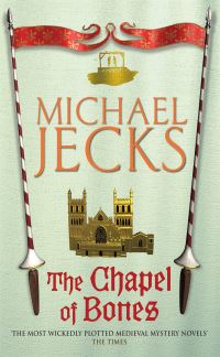 Book Cover for The Chapel of Bones by Michael Jecks