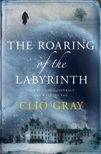 Book Cover for The Roaring of the Labyrinth by Clio Gray