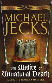 Book Cover for The Malice of Unnatural Death by Michael Jecks