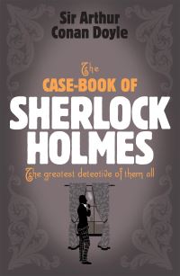 Book Cover for The Case-Book of Sherlock Holmes by Arthur Conan Doyle