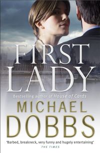 Book Cover for First Lady by Michael Dobbs