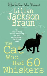 Book Cover for The Cat Who Had 60 Whiskers by Lilian Jackson Braun