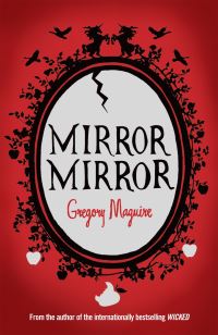 Book Cover for Mirror Mirror by Gregory Maguire