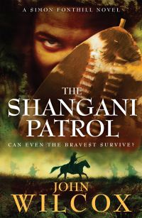 Book Cover for The Shangani Patrol by John Wilcox
