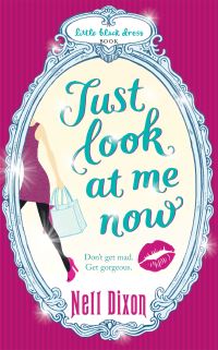 Book Cover for Just Look at Me Now by Nell Dixon