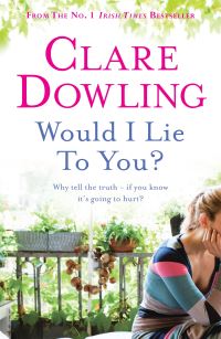 Book Cover for Would I Lie to You? by Clare Dowling