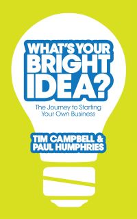 Book Cover for What's Your Bright Idea? by Tim Campbell, Paul Humphries