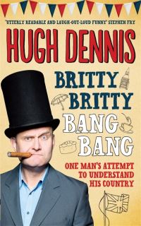 Book Cover for Britty Britty Bang Bang by Hugh Dennis