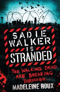 Book Cover for Sadie Walker Is Stranded by Madeleine Roux