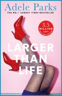 Book Cover for Larger Than Life by Adele Parks