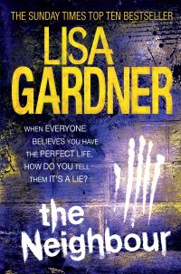 Book Cover for The Neighbour by Lisa Gardner