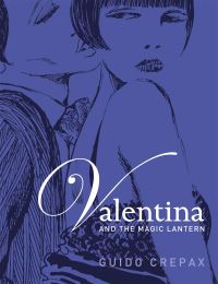 Book Cover for Valentina and the Magic Lantern by Guido Crepax