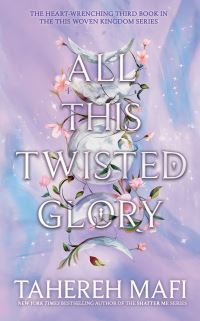 Book Cover for All This Twisted Glory by Tahereh Mafi