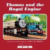 Book Cover for Thomas and the Royal Engine by W Awdry