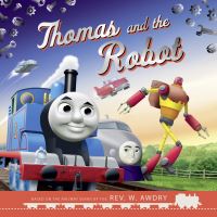 Book Cover for Thomas and the Robot by Laura Jackson, W Awdry