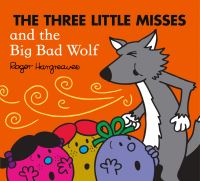 Book Cover for The Three Little Misses and the Big Bad Wolf by Adam Hargreaves, Roger Hargreaves