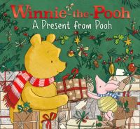 Book Cover for A Present from Pooh by Jude Exley, A A Milne, Ernest H Shepard