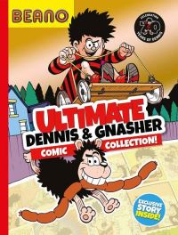 Book Cover for Ultimate Dennis & Gnasher Comic Collection! by Nigel Auchterlounie