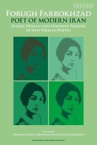 Book Cover for Forugh Farrokhzad, Poet of Modern Iran by Dominic Parviz Brookshaw, Nasrin Rahimieh