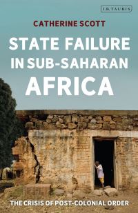 Book Cover for State Failure in Sub-Saharan Africa by Catherine Scott