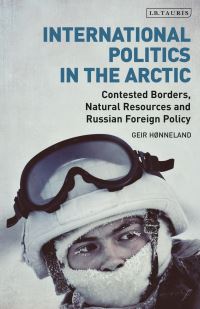 Book Cover for International Politics in the Arctic by Geir Hønneland