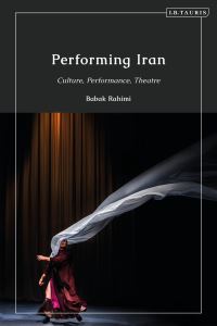 Book Cover for Performing Iran by Babak Rahimi