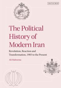 Book Cover for The Political History of Modern Iran by Ali Rahnama