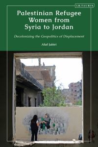 Book Cover for Palestinian Refugee Women from Syria to Jordan by Afaf Jabiri