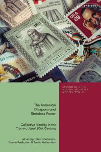 Book Cover for The Armenian Diaspora and Stateless Power by Talar Chahinian, Sossie Kasbarian, Tsolin Nalbantian