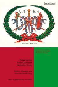 Book Cover for The Armenian Social Democrat Hnchakian Party by Bedross Der Matossian