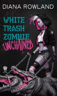 Book Cover for White Trash Zombie Unchained by Diana Rowland, Copyright Paperback Collection Library of Congress