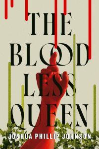 Book Cover for The Bloodless Queen by Joshua Phillip Johnson