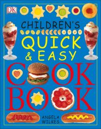 Book Cover for Children's Quick & Easy Cook Book by Angela Wilkes