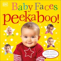 Book Cover for Baby Faces Peekaboo! by Dawn Sirett, Rachael Parfitt