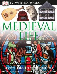 Book Cover for Medieval Life by Andrew Langley, Geoff Brightling, Geoff Dann