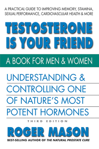 Book Cover for Testosterone Is Yor Friend by Roger Mason