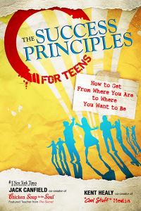 Book Cover for The Success Principles for Teens by Jack Canfield, Kent Healy