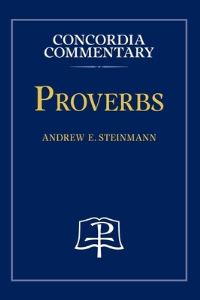 Book Cover for Proverbs - Concordia Commentary by Andrew Steinmann