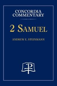 Book Cover for 2 Samuel-Concordia Commentary by Andrew Steinmann
